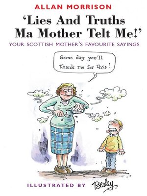 cover image of Lies and Truths Ma Mother Telt Me!